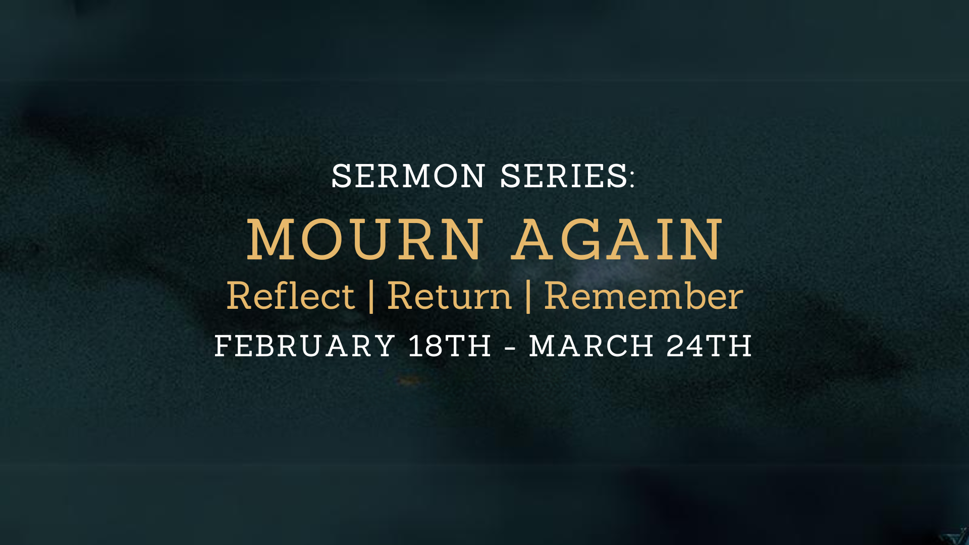 First Baptist Church of Rogersville Mourn Again Sermon Series