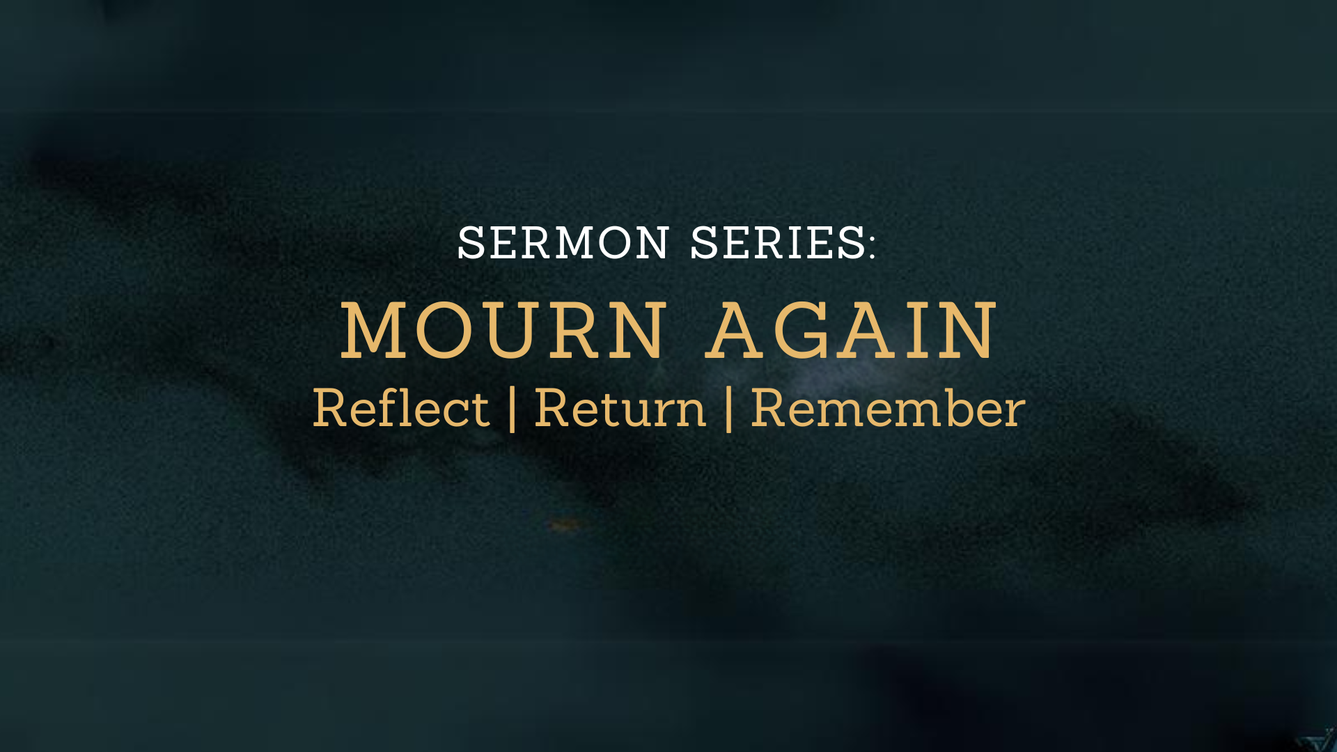 Mourn Again Sermon Series