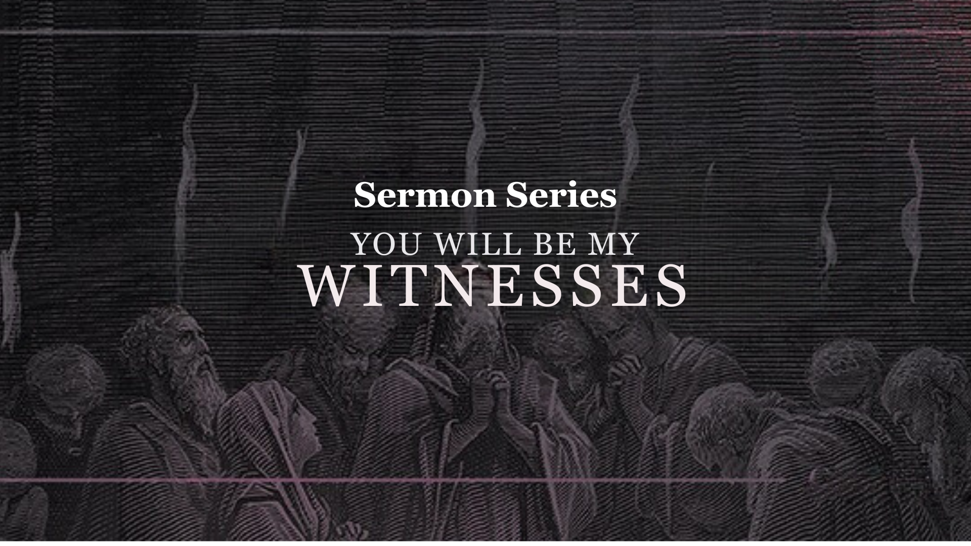 Sermon Series Witnesses
