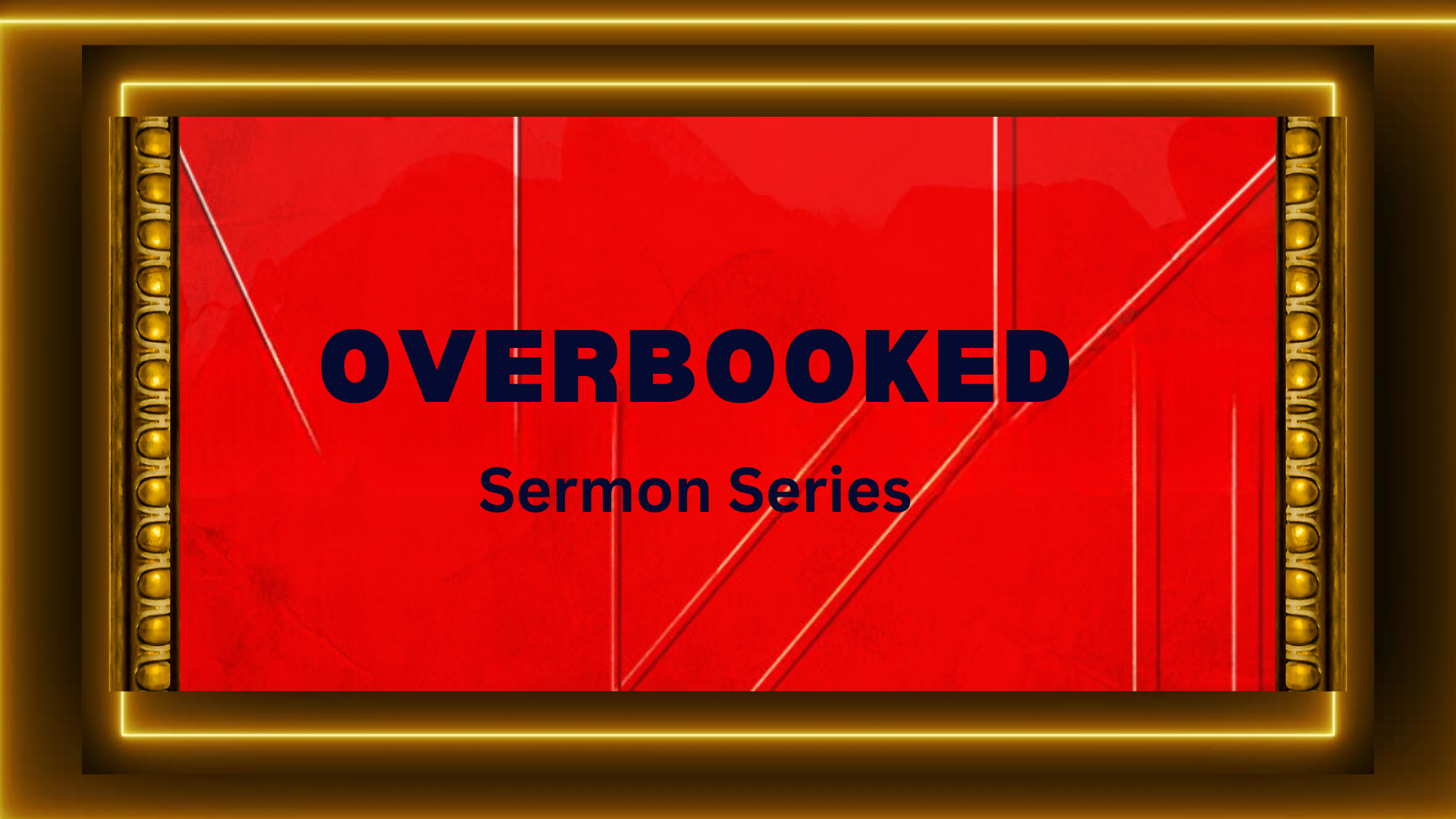 Sermon Overbooked